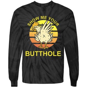 Funny Party Show Me Your Butthole Tie-Dye Long Sleeve Shirt