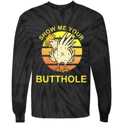 Funny Party Show Me Your Butthole Tie-Dye Long Sleeve Shirt
