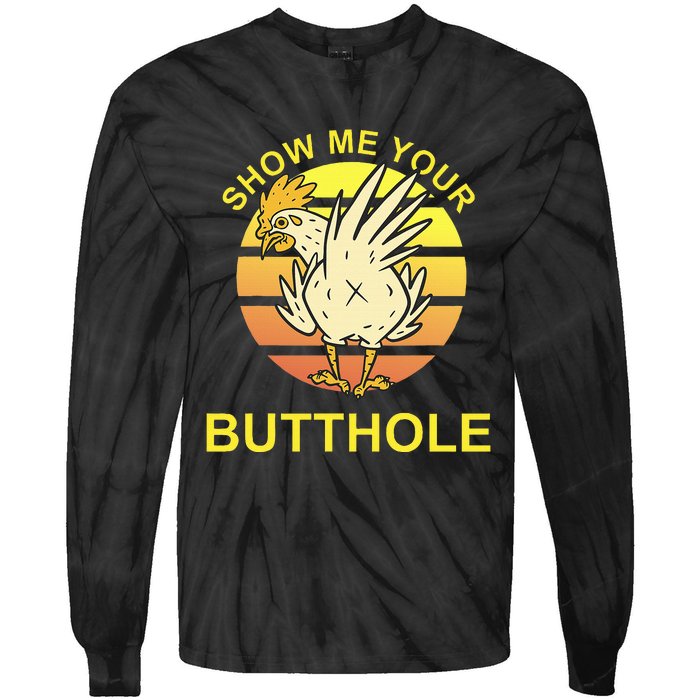 Funny Party Show Me Your Butthole Tie-Dye Long Sleeve Shirt