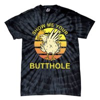 Funny Party Show Me Your Butthole Tie-Dye T-Shirt