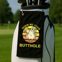 Funny Party Show Me Your Butthole Golf Towel