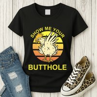 Funny Party Show Me Your Butthole Womens T-Shirt