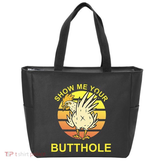 Funny Party Show Me Your Butthole Zip Tote Bag