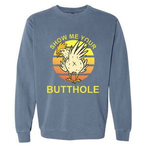 Funny Party Show Me Your Butthole Garment-Dyed Sweatshirt