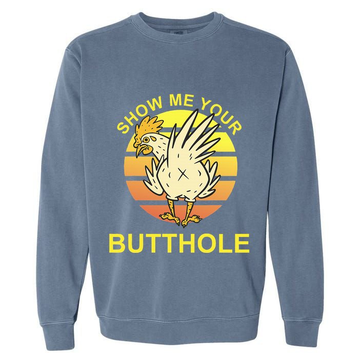 Funny Party Show Me Your Butthole Garment-Dyed Sweatshirt