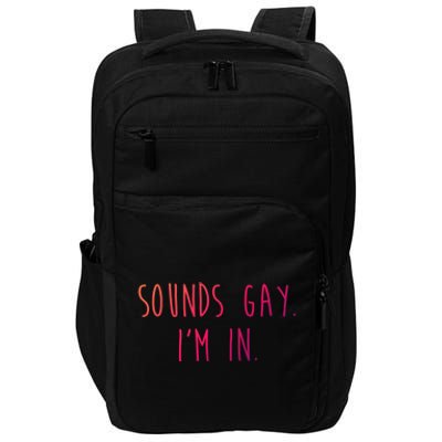 Funny Pride Sounds IM In Lgbtq Meaningful Gift Impact Tech Backpack