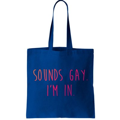 Funny Pride Sounds IM In Lgbtq Meaningful Gift Tote Bag