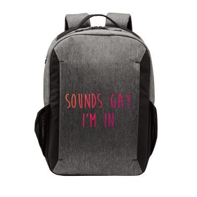 Funny Pride Sounds IM In Lgbtq Meaningful Gift Vector Backpack