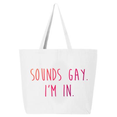 Funny Pride Sounds IM In Lgbtq Meaningful Gift 25L Jumbo Tote