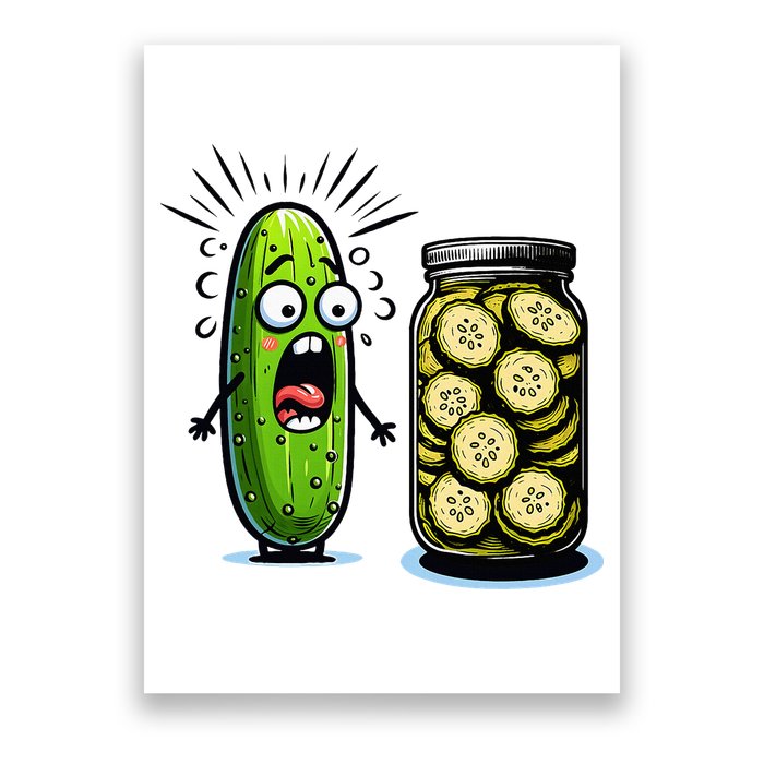 Funny Pickle Surprise A Cucumber And A Jar Of Sliced Pickles Poster