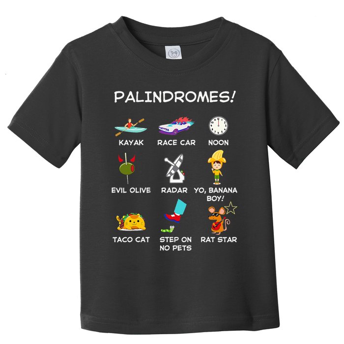 Funny Palindromes Set For Palindromists Word Play Games Pun Toddler T-Shirt