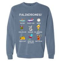 Funny Palindromes Set For Palindromists Word Play Games Pun Garment-Dyed Sweatshirt