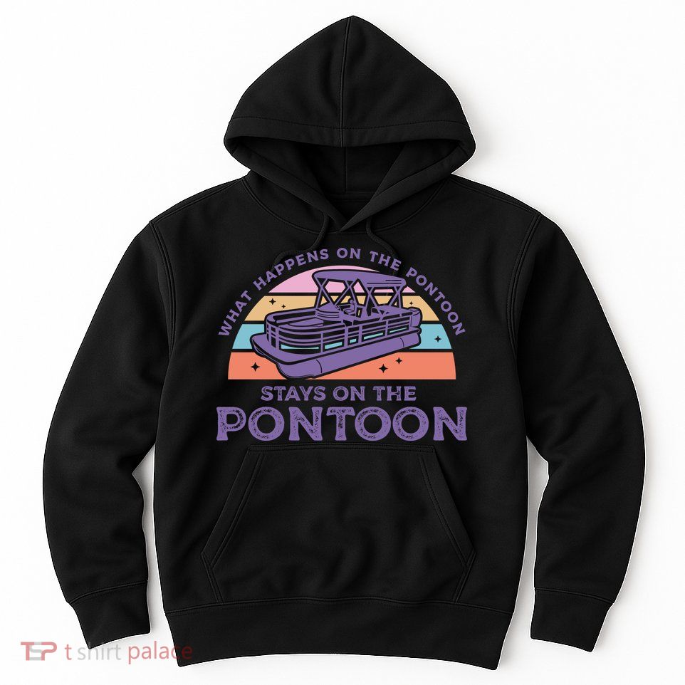Funny Pontoon Saying Gift Pontooning Hoodie
