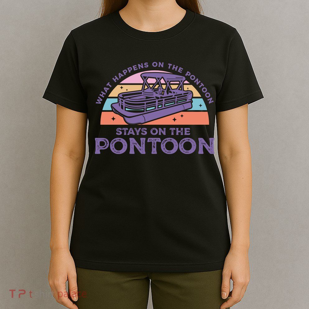 Funny Pontoon Saying Gift Pontooning T-Shirt