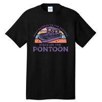 Funny Pontoon Saying Gift Pontooning Tall T-Shirt