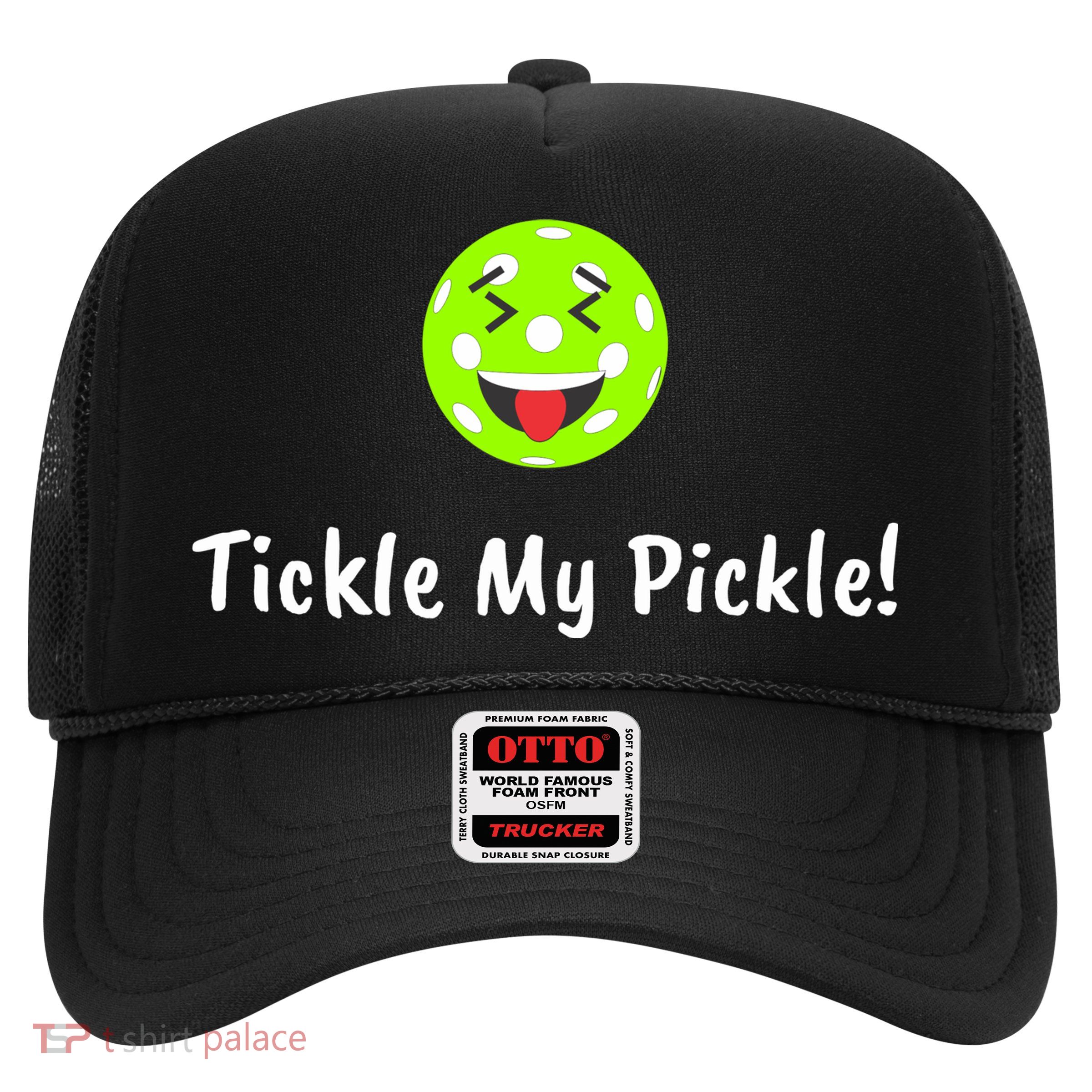 Fun Pickleball, Tickle My Pickle, Greatpickleballstuff Trucker Hat