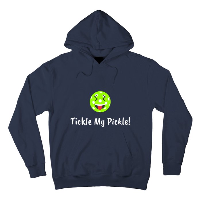 Fun Pickleball, Tickle My Pickle, Greatpickleballstuff Hoodie