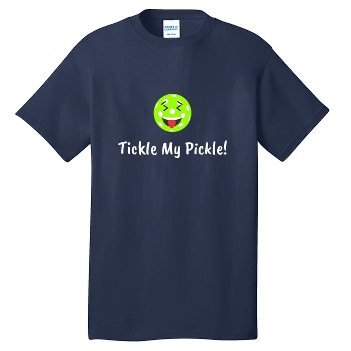 Fun Pickleball, Tickle My Pickle, Greatpickleballstuff Tall T-Shirt