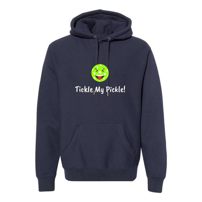 Fun Pickleball, Tickle My Pickle, Greatpickleballstuff Premium Hoodie