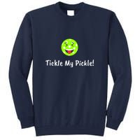 Fun Pickleball, Tickle My Pickle, Greatpickleballstuff Tall Sweatshirt