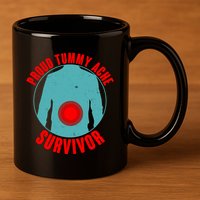 Funny Proud Tummy Ache Survivor 11oz C Handle Ceramic Mug