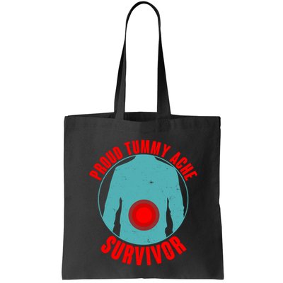Funny Proud Tummy Ache Survivor Bag