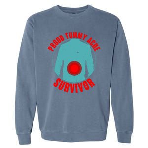 Funny Proud Tummy Ache Survivor Garment-Dyed Sweatshirt