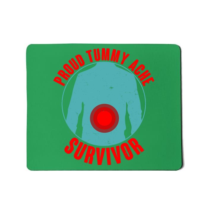 Funny Proud Tummy Ache Survivor Mousepad