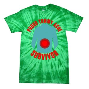 Funny Proud Tummy Ache Survivor Tie-Dye T-Shirt