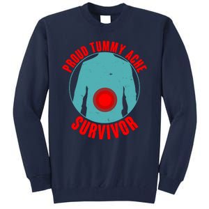 Funny Proud Tummy Ache Survivor Tall Sweatshirt