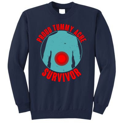 Funny Proud Tummy Ache Survivor Tall Sweatshirt