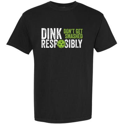 Funny Pickleball Team Clothing Dink Responsibly TShirt Garment-Dyed Heavyweight T-Shirt