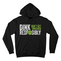 Funny Pickleball Team Clothing Dink Responsibly TShirt Hoodie