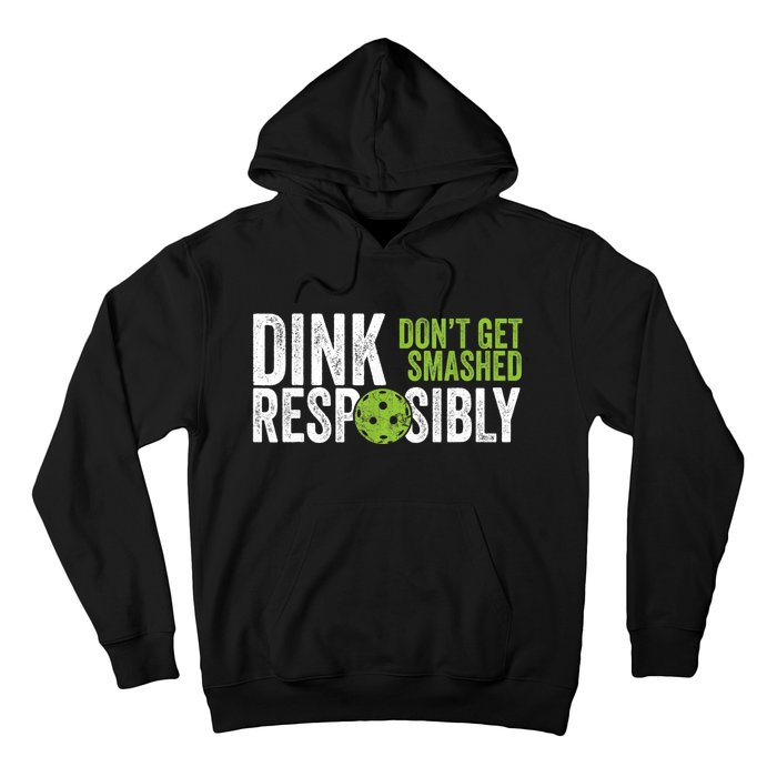 Funny Pickleball Team Clothing Dink Responsibly TShirt Hoodie