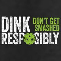 Funny Pickleball Team Clothing Dink Responsibly TShirt Adult Drive Performance Visor