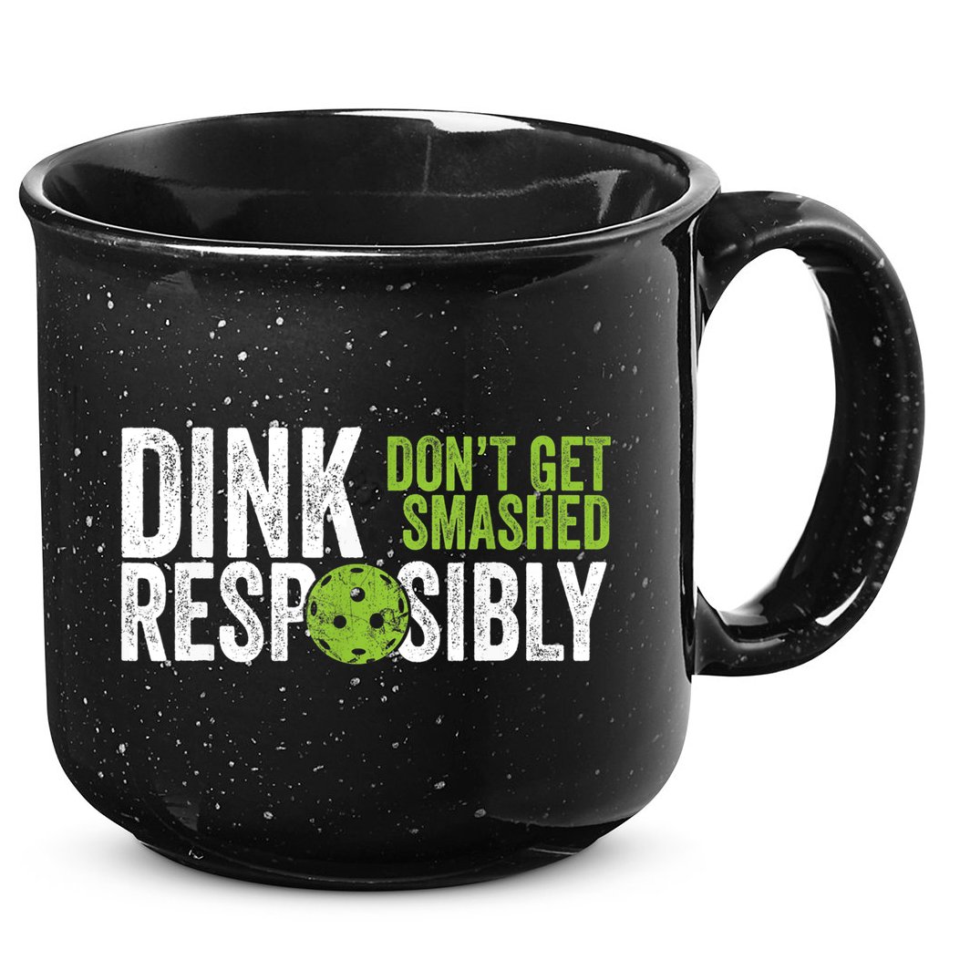 Funny Pickleball Team Clothing Dink Responsibly TShirt 15oz Campfire Ceramic Mug