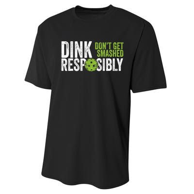 Funny Pickleball Team Clothing Dink Responsibly TShirt Performance Sprint T-Shirt