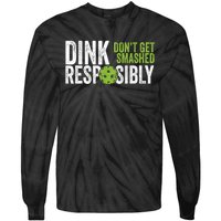 Funny Pickleball Team Clothing Dink Responsibly TShirt Tie-Dye Long Sleeve Shirt