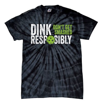 Funny Pickleball Team Clothing Dink Responsibly TShirt Tie-Dye T-Shirt