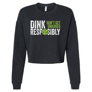 Funny Pickleball Team Clothing Dink Responsibly TShirt Cropped Pullover Crew