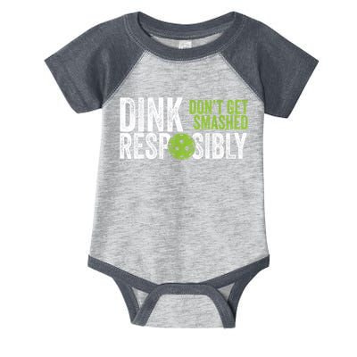 Funny Pickleball Team Clothing Dink Responsibly TShirt Infant Baby Jersey Bodysuit