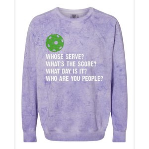 Funny Pickleball Team Whats The Score What Day Is It Who Are You People Colorblast Crewneck Sweatshirt