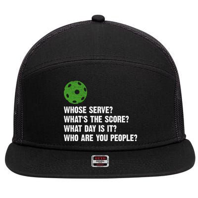 Funny Pickleball Team Whats The Score What Day Is It Who Are You People 7 Panel Mesh Trucker Snapback Hat