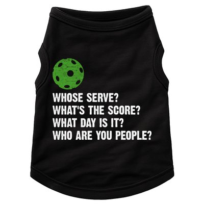 Funny Pickleball Team Whats The Score What Day Is It Who Are You People Doggie Tank