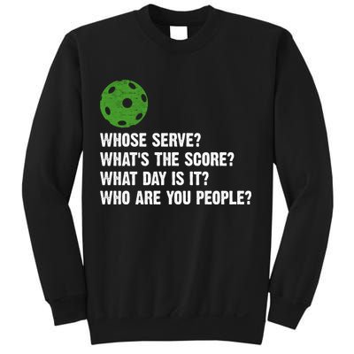 Funny Pickleball Team Whats The Score What Day Is It Who Are You People Sweatshirt