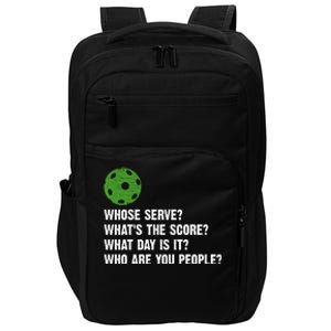 Funny Pickleball Team Whats The Score What Day Is It Who Are You People Impact Tech Backpack