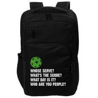 Funny Pickleball Team Whats The Score What Day Is It Who Are You People Impact Tech Backpack