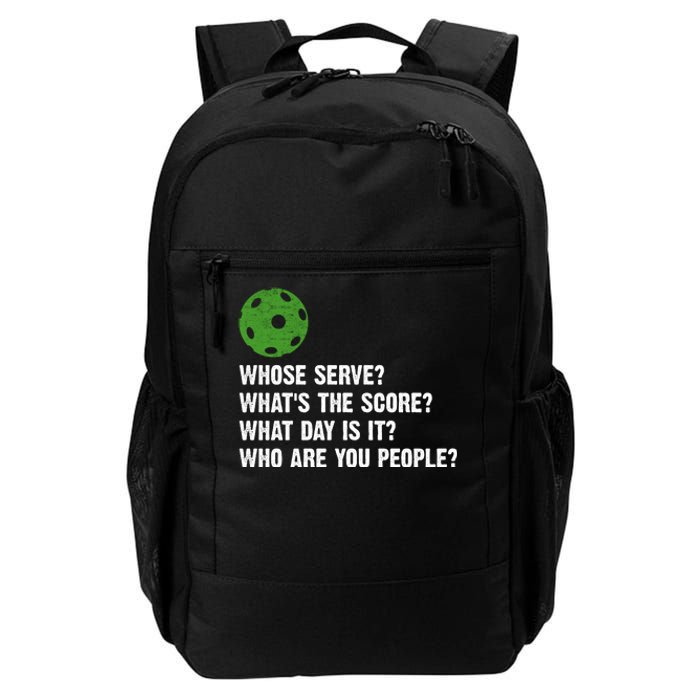 Funny Pickleball Team Whats The Score What Day Is It Who Are You People Daily Commute Backpack