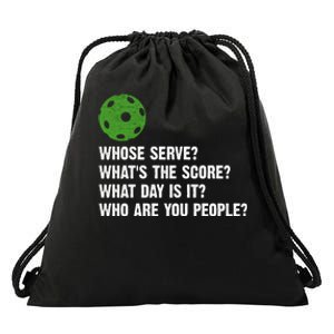 Funny Pickleball Team Whats The Score What Day Is It Who Are You People Drawstring Bag