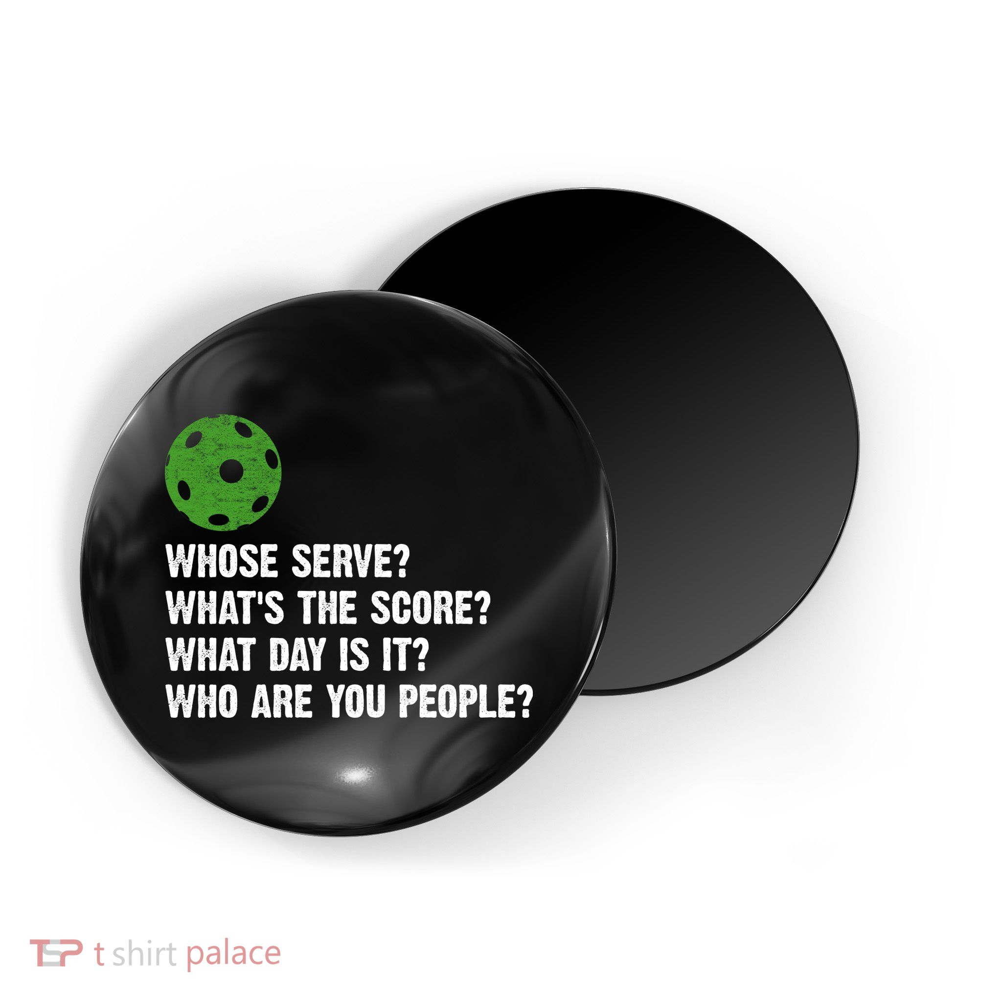 Funny Pickleball Team Whats The Score What Day Is It Who Are You People Magnet